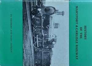 Seller image for HISTORY OF THE MARYPORT & CARLISLE RAILWAY for sale by Martin Bott Bookdealers Ltd