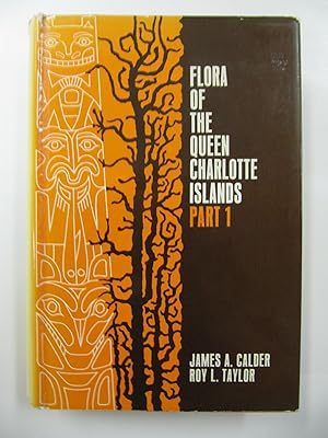 Image du vendeur pour Flora of the Queen Charlotte Islands, Part 1: Systematics of the Vascular Plants mis en vente par The People's Co-op Bookstore