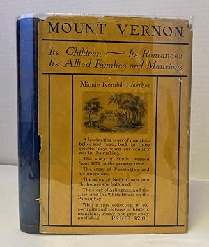 Immagine del venditore per Mount Vernon, Its Children, Its Romances, Its Allied Families And Mansions venduto da Peninsula Books