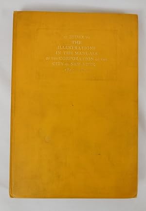 Seller image for An Index to the Illustrations in the Manual of the Corporation of the City of New York 1841-1870 for sale by Pacific Coast Books, ABAA,ILAB