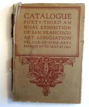 Catalogue of The Forty-Third Annual Exhibition March 21 to May 4, 1919 In the Palace of Fine Arts...