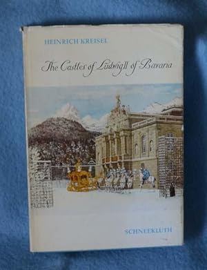 Seller image for The Castles of Ludwig II of Bavaria for sale by Bruce Irving