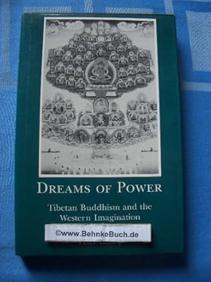 Seller image for Dreams of Power: Tibetan Buddhism, and the Western Imagination: Tibetan Buddhism, the Western Imagination and Depth Psychology for sale by Antiquariat BehnkeBuch