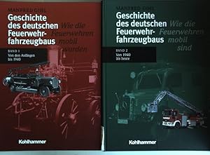 Geschichte des deutschen Feuerwehrfahrzeugbaus (2 Bände KOMPLETT) - Bd. 1: Von den Anfängen bis 1...