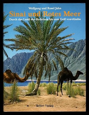 Imagen del vendedor de Sinai und Rotes Meer : Durch das Land der Beduinen bis zum Golf von Akaba. a la venta por Antiquariat Peda