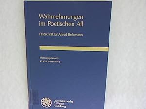 Bild des Verkufers fr Wahrnehmungen im poetischen All: Festschrift fr Alfred Behrmann zum 65. Geburtstag. zum Verkauf von Antiquariat Bookfarm