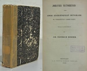 Bild des Verkufers fr Johannes Victoriensis und andere Geschichtsquellen Deutschlands im vierzehnten Jahrhundert. zum Verkauf von Antiquariat Bookfarm