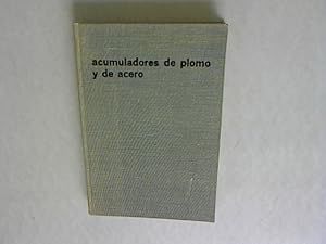 Bild des Verkufers fr Acumuladores de plomo y de acero. zum Verkauf von Antiquariat Bookfarm