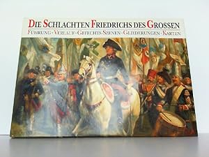 Seller image for Die Schlachten Friedrichs des Grossen. Fhrung, Verlauf, Gefechts-Szenen, Gliederungen, Karten. for sale by Antiquariat Ehbrecht - Preis inkl. MwSt.