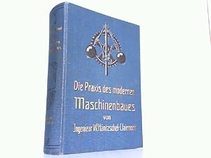 Bild des Verkufers fr Die Praxis des modernen Maschinenbaues. Hier nur Band 2 ! Gemeinverstndliche Darstellung der technischen Grundlagen und Praktiken des Maschinenbaues. zum Verkauf von Antiquariat Ehbrecht - Preis inkl. MwSt.