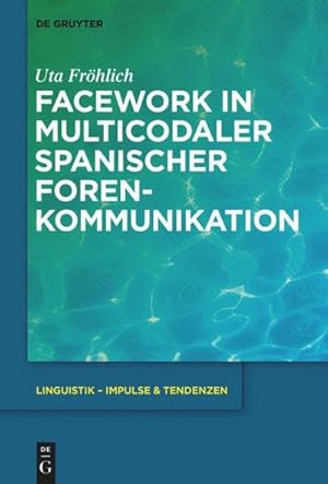 Seller image for Facework in multicodaler spanischer Foren-Kommunikation for sale by AHA-BUCH GmbH