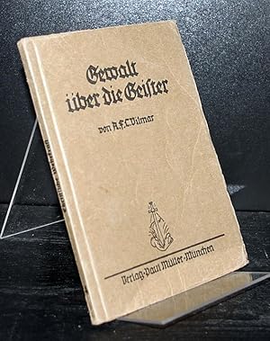 Gewalt über die Geister. [Von August Friedrich Christian Vilmar]. (= Christliche Wehrkraft, Band 4).