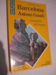 Seller image for Barcelona: Antoni Gaudi y Cornet Architektur als Ereignis for sale by Alte Bcherwelt