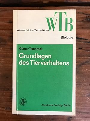 Grundlagen des Tierverhaltens; aus der Reihe "Wissenschaftliche Taschenbücher", WTB 215, Biologie