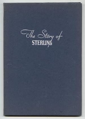 Image du vendeur pour The Story of Sterling : Thumb-Nail Historical And Useful Facts mis en vente par cookbookjj
