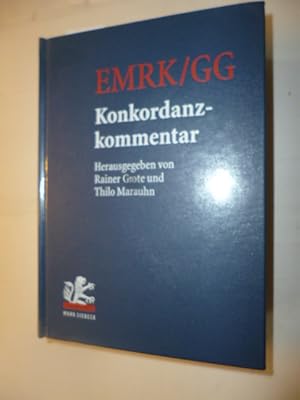 Imagen del vendedor de EMRK, GG : Konkordanzkommentar zum europischen und deutschen Grundrechtsschutz a la venta por Gebrauchtbcherlogistik  H.J. Lauterbach