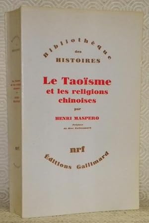 Image du vendeur pour Le Taosme et les religions chinoises. Prface de Max Kaltenmark.Bibliothque des histoires. mis en vente par Bouquinerie du Varis