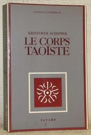 Imagen del vendedor de Le corps taoste. Corps physique - corps social. L'espace intrieur, n. 25. a la venta por Bouquinerie du Varis