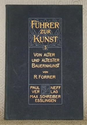 Imagen del vendedor de Fhrer zur Kunst, 5. Von Alter und ltester Bauernkunst. Mit einer Tafel und 32 Abbildungen im Text. a la venta por Bouquinerie du Varis