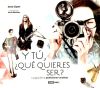Seller image for Y t, qu quieres ser? for sale by Agapea Libros
