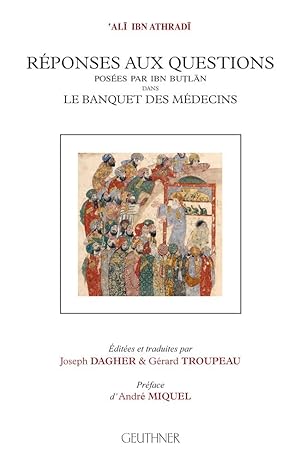 Réponses aux questions posées par Ibn Butlan dans le Banquet des médecins