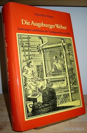 Immagine del venditore per Die Augsburger Weber. Leistungen und Krisen des Textilgewerbes um 1600. venduto da Antiquariat Christian Strobel (VDA/ILAB)