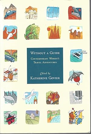 Seller image for Without a Guide Contemporary Women's Travel Adventures for sale by BYTOWN BOOKERY