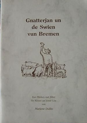 Gnatterjan un des Swien vun Bremen - Een Märken met Biller för Kinner un anner Lüe
