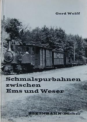 Schmalspurbahnen zwischen Ems und Weser