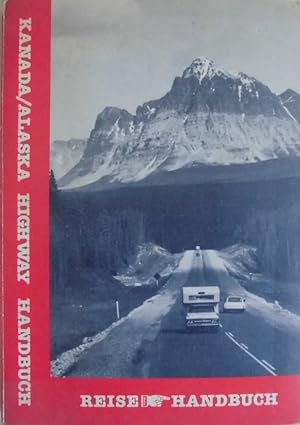 Kanada/ Alaska-Highway Handbuch - Reise-Handbuch