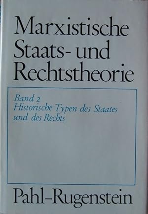 Marxistische Staats- und Rechtstheorie - Band 2: Historische Typen des Staates und des Rechts