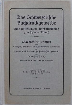 Das Schweizerische Buchdruckgewerbe - Eine Untersuchung der Entwicklung zum sozialen Kampf - Inau...