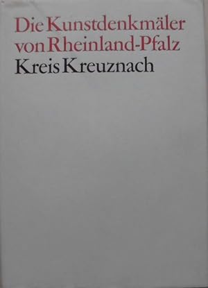 Die Kunstdenkmäler des Kreises Kreuznach