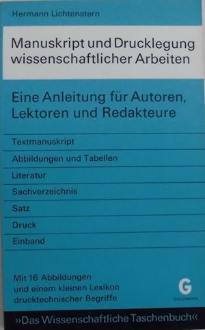 Manuskript und Drucklegung wissenschaftlicher Arbeiten - Eine Anleitung für Autoren, Lektoren und...