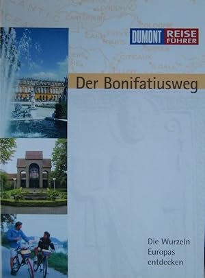 Bonifatiusweg - Die Wurzeln Europas entdecken Die Wurzeln Europas entdecken. Die besondere Kultur...