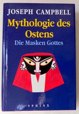 Mythologie des Ostens. Die Masken Gottes.