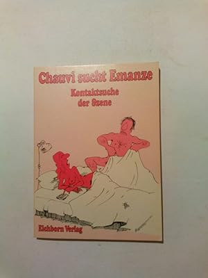 Seller image for Chauvi sucht Emanze. Kontaktsuche der Szene for sale by ANTIQUARIAT Franke BRUDDENBOOKS