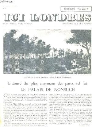 Seller image for ICI LONDRES N404 4 NOVEMBRE 1955 - entour du plus charmant des parcs tel fut le palais de nonsuch - les amitis anglaises de jacques emile blanche - moscou 1955 - le gnral sir gerald templer etc. for sale by Le-Livre