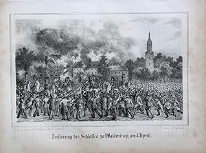 "Zerstörung des Schlosses zu Waldenburg am 5. April" originale Kreide-Lithographie ca.10,5x15,5cm...