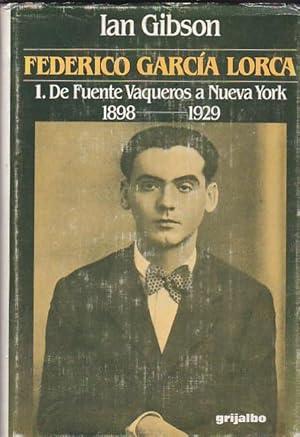 Imagen del vendedor de Federico Garcia Lorca. I. De Fuente Vaqueros a Nueva York 1898 - 1929. II. De Nueva York a Fuente Grande 1929 - 1936 a la venta por LIBRERA GULLIVER