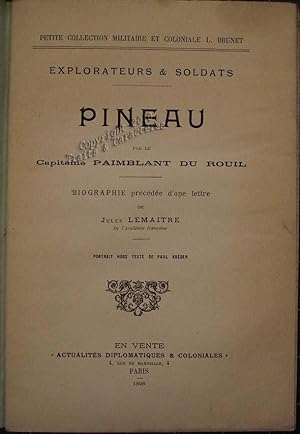 Pineau (Le Commandant). Biographie précédée d'une lettre de Jules Lemaitre.
