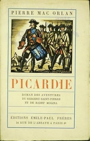 Picardie, roman des aventures du sergent Saint-Pierre et de Babet Molina.