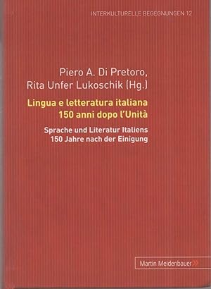 Seller image for LINGUA E LETTERATURA ITALIANA 150 ANNI DOPO L'UNITA' - (2011) Atti del convegno internazionale di studi presso l'Universit di for sale by Invito alla Lettura