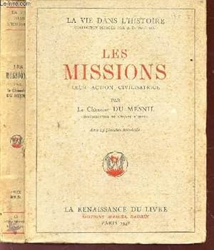 LES MISSIONS - LEUR ACTION CIVILISATRICE - / IIIe partie - Factuers et problemes economiques - N°...