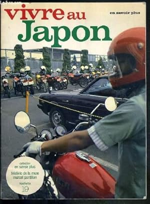Seller image for VIVRE AU JAPON / COLLECTION EN SAVOIR PLUS N19 - SERIE CIVILISATION. for sale by Le-Livre
