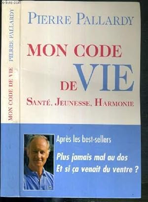 Image du vendeur pour MON CODE DE VIE SANTE, JEUNESSE, HARMONIE mis en vente par Le-Livre