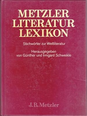 Metzler Literatur Lexikon. Stichtwörte zur Weltliteratur.