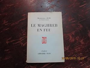 Image du vendeur pour Le Maghreb en feu mis en vente par Librairie FAUGUET