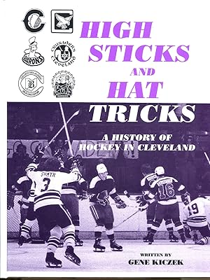 Seller image for High Sticks and Hat Tricks: A History of Hockey in Cleveland for sale by Dearly Departed Books