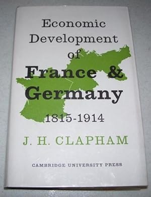 Imagen del vendedor de The Economic Development of France and Germany 1815-1914 a la venta por Easy Chair Books